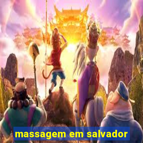 massagem em salvador